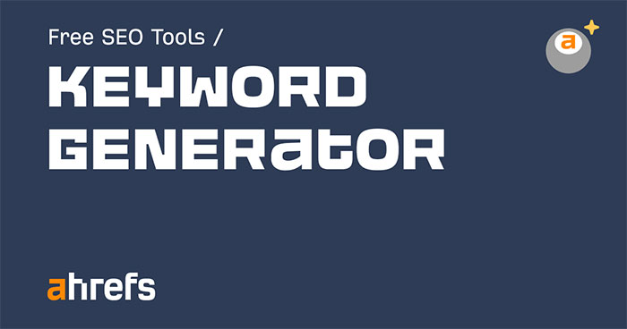 ahrefs generator