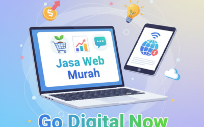 Jasa Web Murah: Solusi Tepat untuk Bisnis Anda Go Digital