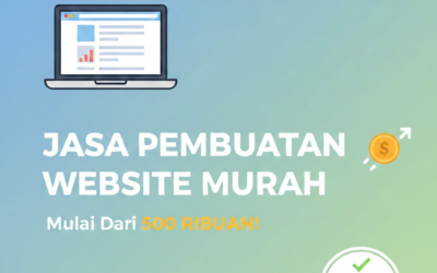 Jasa Pembuatan Website Murah: Rahasia Punya Website Profesional Tanpa Bikin Kantong Jebol