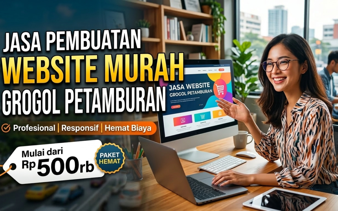 Jasa Pembuatan Website Murah Grogol Petamburan
