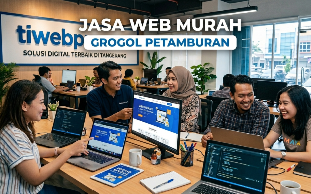Jasa Web Murah Grogol Petamburan Untuk Bisnis Yang Ingin Tampil Profesional